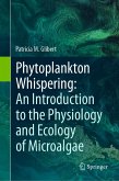 Phytoplankton Whispering: An Introduction to the Physiology and Ecology of Microalgae (eBook, PDF)