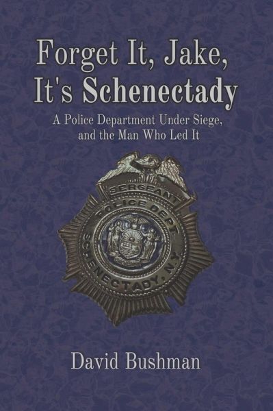 Forget It, Jake, It's Schenectady (eBook, ePUB) Forget It, Jake, It's Schenectady (eBook, ePUB)