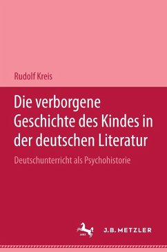 Cover Die verborgene Geschichte des Kindes in der deutschen Literatur (eBook, PDF)