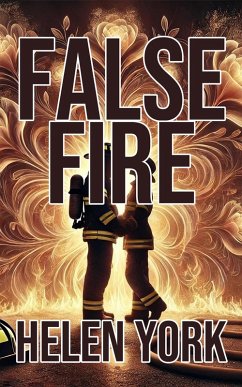 False Fire (eBook, ePUB) - York, Helen