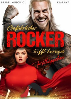 Gefährlicher Rocker trifft kurviges Rotkäppchen. Rockerroman (eBook, ePUB) Cover Gefährlicher Rocker trifft kurviges Rotkäppchen. Rockerroman (eBook, ePUB)