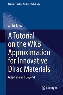 A Tutorial on the WKB Approximation for Innovative Dirac Materials (eBook, PDF) - Iurov, Andrii