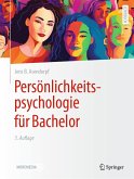 Persönlichkeitspsychologie für Bachelor (eBook, PDF) Persönlichkeitspsychologie für Bachelor (eBook, PDF)