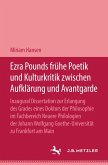 Ezra Pound Frühe Poetik und Kulturkritik zwischen Aufklärung und Avantgrade (eBook, PDF)