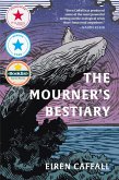 The Mourner's Bestiary (eBook, ePUB) The Mourner's Bestiary (eBook, ePUB)