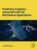 Predictive Analytics using MATLAB(R) for Biomedical Applications (eBook, ePUB) Predictive Analytics using MATLAB(R) for Biomedical Applications (eBook, ePUB)