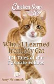Chicken Soup for the Soul: What I Learned from My Cat (eBook, ePUB)