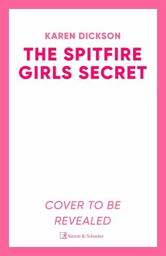 The Spitfire Girls Secret (eBook, ePUB) - Dickson, Karen