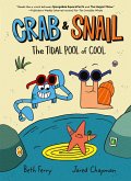 Crab and Snail: The Tidal Pool of Cool (eBook, ePUB) Crab and Snail: The Tidal Pool of Cool (eBook, ePUB)