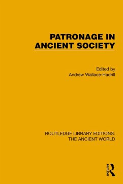 Patronage in Ancient Society (eBook, ePUB)