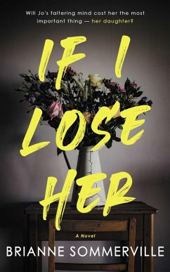 If I Lose Her (eBook, ePUB) - Sommerville, Brianne