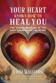 Your Heart Knows How to Heal You (eBook, ePUB)