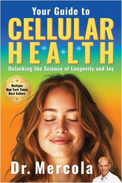 Your Guide to Cellular Health: Unlocking the Science of Longevity and Joy (eBook, ePUB) Your Guide to Cellular Health: Unlocking the Science of Longevity and Joy (eBook, ePUB)