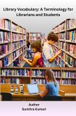 Library Vocabulary: A Terminology for Librarians and Students (eBook, ePUB) Library Vocabulary: A Terminology for Librarians and Students (eBook, ePUB)