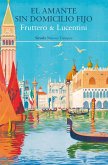 El amante sin domicilio fijo (eBook, ePUB) El amante sin domicilio fijo (eBook, ePUB)