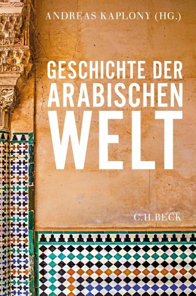 Geschichte der arabischen Welt (eBook, PDF) Geschichte der arabischen Welt (eBook, PDF)
