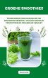 Groene Smoothies: Powerdrinks voor elke... - Bild 1