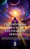 The Universal Holy Star Cultivation System (eBook, ePUB) The Universal Holy Star Cultivation System (eBook, ePUB)