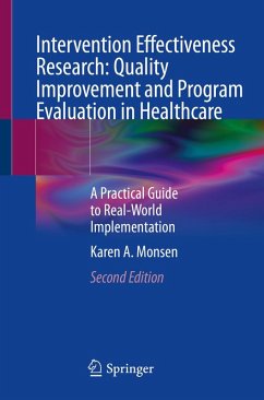 Intervention Effectiveness Research: Quality Improvement and Program Evaluation in Healthcare (eBook, PDF) - Monsen, Karen A.