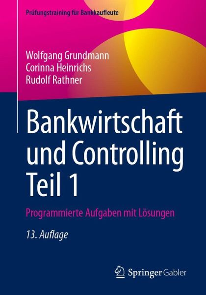 Bankwirtschaft und Controlling Teil 1 (eBook, PDF) Bankwirtschaft und Controlling Teil 1 (eBook, PDF)