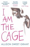 I Am the Cage (eBook, ePUB) I Am the Cage (eBook, ePUB)