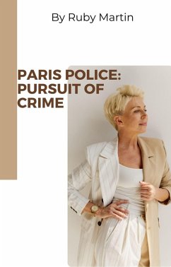 Cover Paris Police: Pursuit of Crime (eBook, ePUB)