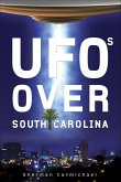 UFOs Over South Carolina (eBook, ePUB) UFOs Over South Carolina (eBook, ePUB)