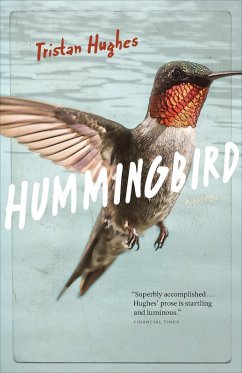 Hummingbird: A Novel (eBook, ePUB) - Hughes, Tristan