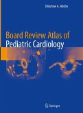 Board Review Atlas of Pediatric Cardiology (eBook, PDF)