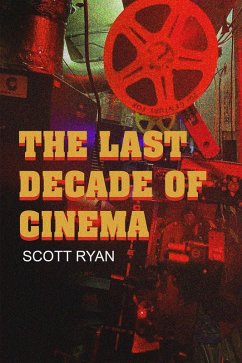 Cover The Last Decade of Cinema (eBook, ePUB)