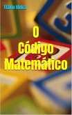 O Código Matemático (VESTIBULAR / ENEM / HISTÓRIA, #1) (eBook, ePUB) O Código Matemático (VESTIBULAR / ENEM / HISTÓRIA, #1) (eBook, ePUB)