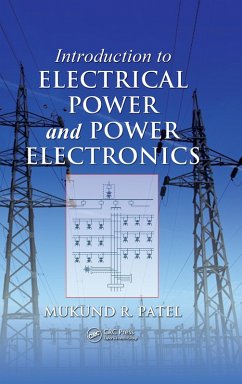 Introduction to Electrical Power and Power Electronics (eBook, ePUB) - Patel, Mukund R.