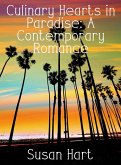 Culinary Hearts in Paradise: A Contemporary Romance (eBook, ePUB) Culinary Hearts in Paradise: A Contemporary Romance (eBook, ePUB)