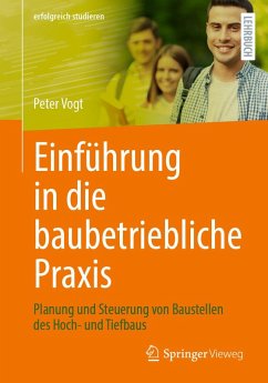 Einführung in die baubetriebliche Praxis (eBook, PDF) - Vogt, Peter