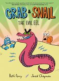 Crab and Snail: The Evil Eel (eBook, ePUB) Crab and Snail: The Evil Eel (eBook, ePUB)