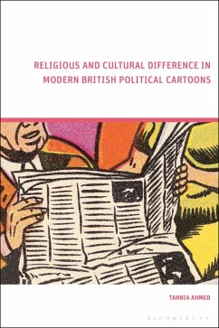 Religious and Cultural Difference in Modern British Political Cartoons (eBook, ePUB) - Ahmed, Tahnia