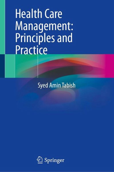 Health Care Management: Principles and Practice (eBook, PDF) Health Care Management: Principles and Practice (eBook, PDF)