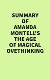 Summary of Amanda Montell's The Age of Magical Overthinking (eBook, ePUB) Summary of Amanda Montell's The Age of Magical Overthinking (eBook, ePUB)