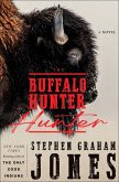 The Buffalo Hunter Hunter (eBook, ePUB) The Buffalo Hunter Hunter (eBook, ePUB)