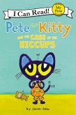 Pete the Kitty and the Case of the Hiccups (eBook, ePUB) Pete the Kitty and the Case of the Hiccups (eBook, ePUB)