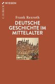 Deutsche Geschichte im Mittelalter (eBook, PDF) Deutsche Geschichte im Mittelalter (eBook, PDF)