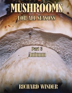 Cover Mushrooms For All Seasons: Part 3 Autumn (eBook, ePUB)