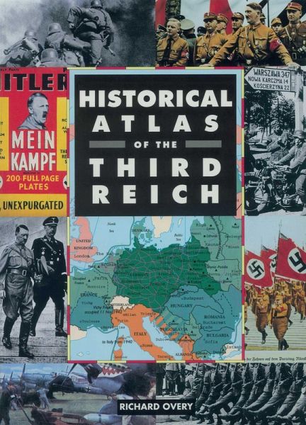 Historical Atlas of the Third Reich (eBook, ePUB) Historical Atlas of the Third Reich (eBook, ePUB)