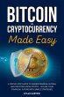 Bitcoin and Cryptocurrency Made Easy: A... - Bild 1
