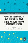 Forms of Temporality and Historical Time in the Work of Johann Gottfried Herder (eBook, ePUB) Forms of Temporality and Historical Time in the Work of Johann Gottfried Herder (eBook, ePUB)