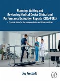 Planning, Writing and Reviewing Medical Device Clinical and Performance Evaluation Reports (CERs/PERs) (eBook, ePUB) Planning, Writing and Reviewing Medical Device Clinical and Performance Evaluation Reports (CERs/PERs) (eBook, ePUB)