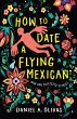 How to Date a Flying Mexican (eBook,... - Bild 1