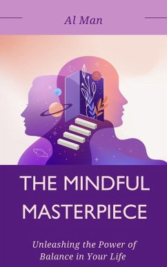 The Mindful Masterpiece (eBook, ePUB) - Man, Al