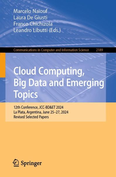 Cloud Computing, Big Data and Emerging Topics (eBook, PDF) Cloud Computing, Big Data and Emerging Topics (eBook, PDF)