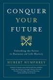 Conquer Your Future (eBook, ePUB) Conquer Your Future (eBook, ePUB)